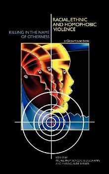 Racial, Ethnic, and Homophobic Violence