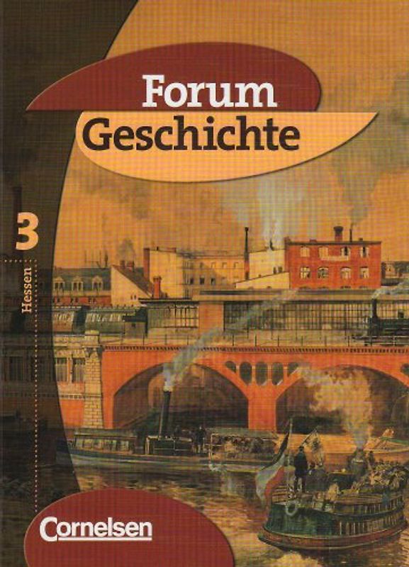 Forum Geschichte - Gymnasium Hessen - Bisherige Ausgabe / Band 3 - Von der Französischen Revolution bis zum Ende des Ersten Weltkriegs