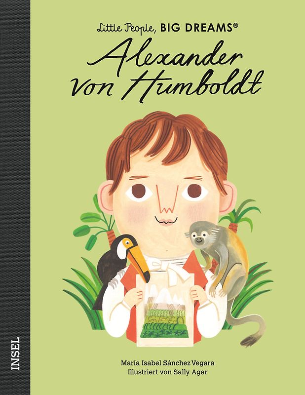 Alexander von Humboldt – Little People, BIG DREAMS (Deutsche Ausgabe)