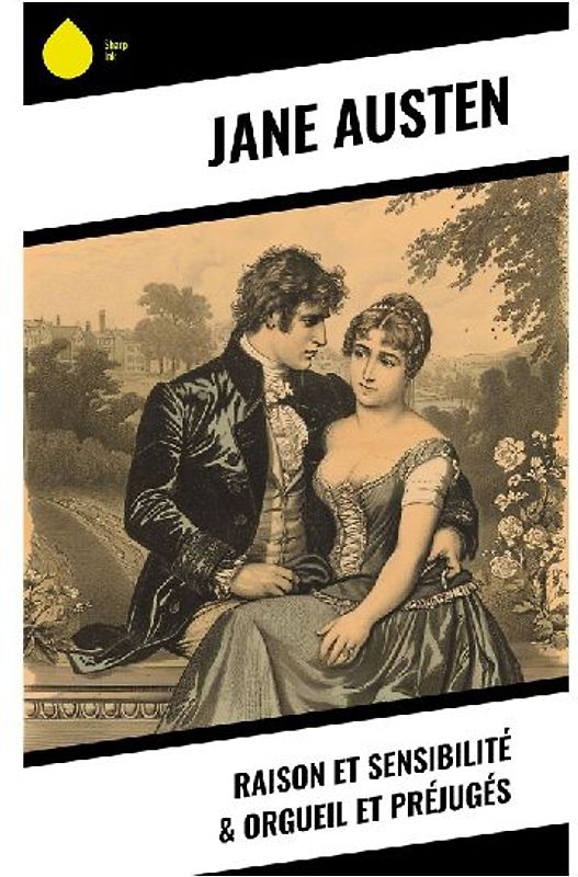 Raison et Sensibilité & Orgueil et Préjugés