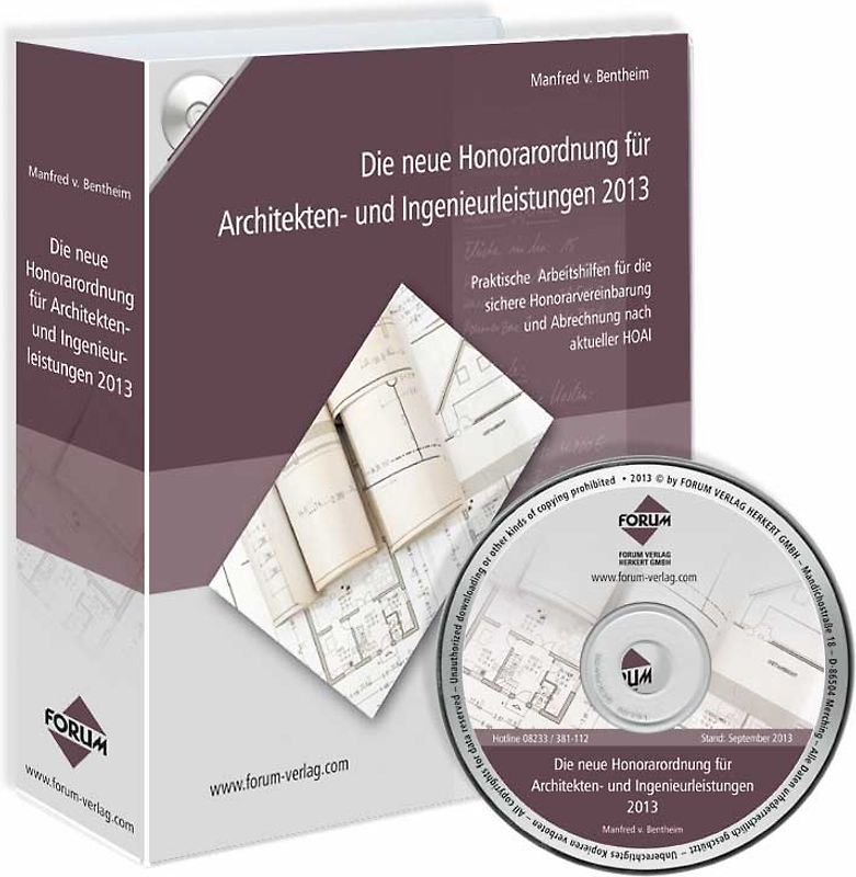 Die neue Honorarordnung für Architekten- und Ingenieurleistungen 2013. Praktische Arbeitshilfen für die sichere Honorarvereinbarung und Abrechnung nach aktueller HOAI