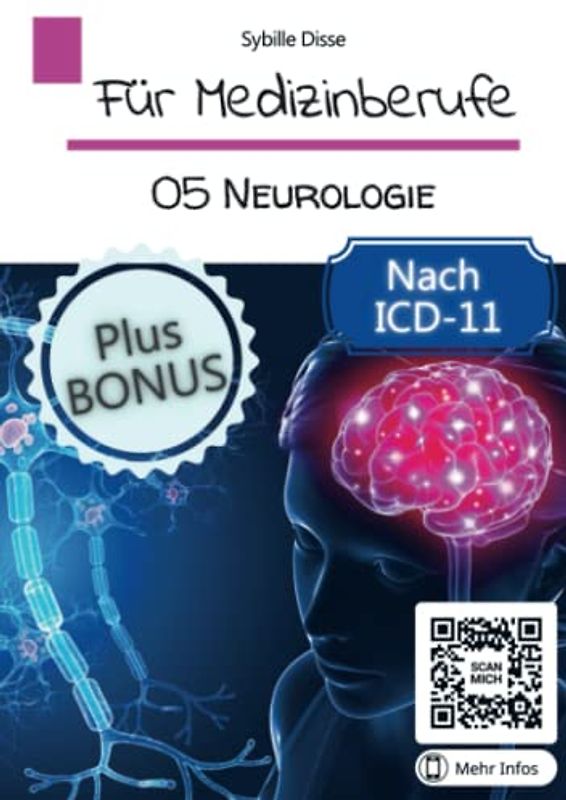Für Medizinberufe Band 05: Neurologie: Aufbau, Funktion und Erkrankungen des Nervensystems