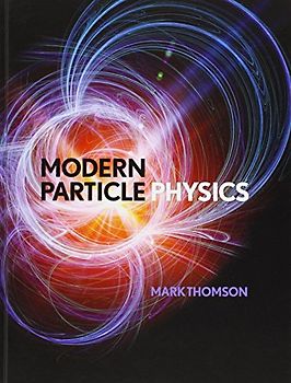 Modern Particle Physics - Thomson, Mark