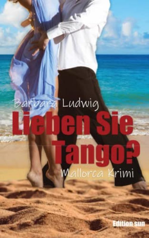 Lieben Sie Tango?: Mallorca-Krimi