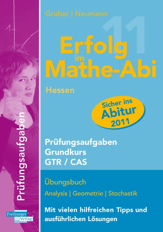 Erfolg im Mathe-Abi 2011 Hessen Prüfungsaufgaben Grundkurs  GTR/CAS