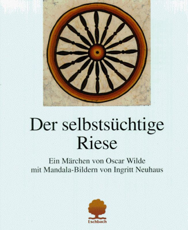 Der selbstsüchtige Riese. Mit Mandala-Bildern