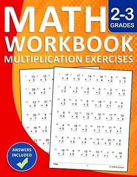 Multiplication Workbook For Grade 2-3 With Answers: Math Practice Workbook For 2nd Grade and 3rd Grade With 1640 Multiplication Exercises | Multiplication Worksheets For Homeschool and Classroom
