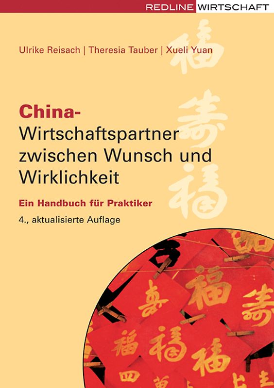 China - Wirtschaftspartner zwischen Wunsch und Wirklichkeit. Ein Handbuch für Praktiker