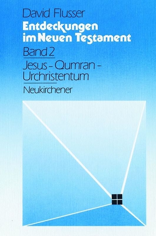 Entdeckungen im Neuen Testament, Bd. 2