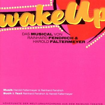 Musical Cast Recording - Wake Up (Raimundtheater)