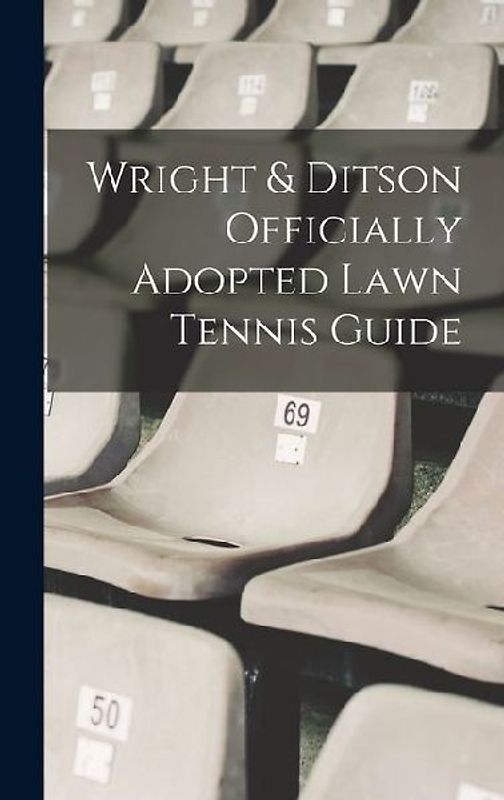 Wright & Ditson Officially Adopted Lawn Tennis Guide