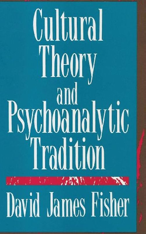 Cultural Theory and Psychoanalytic Tradition