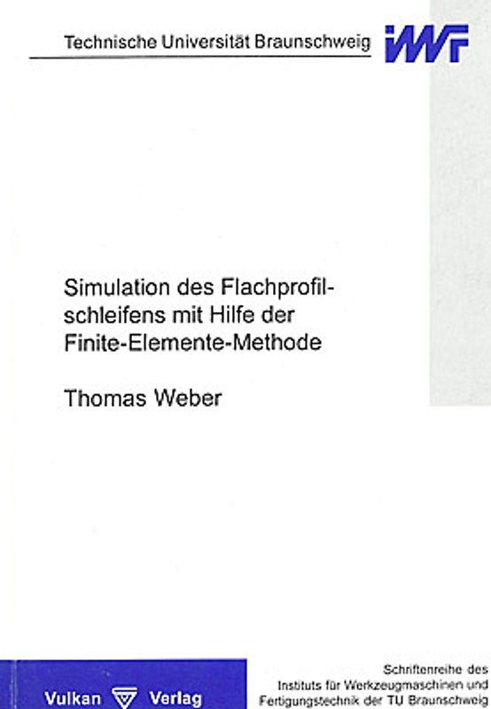 Simulation des Flachprofilschleifens mit Hilfe der Finite-Elemente-Methode
