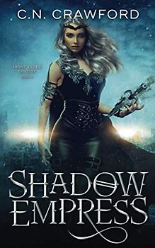 Shadow Empress (Night Elves Trilogy, Band 3)