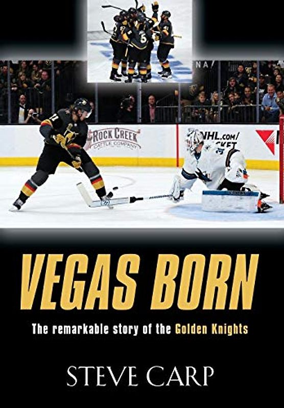 Vegas Born: The Remarkable Story of The Golden Knights