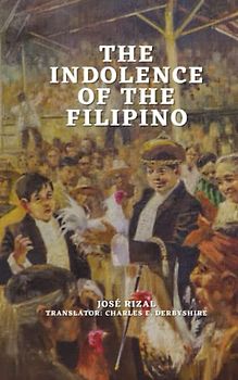 The Indolence of the Filipino: Sobre la indolencia de los filipinos