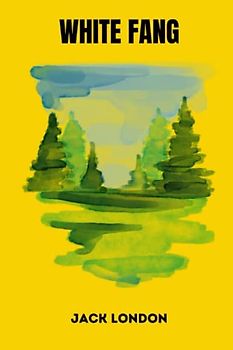 White Fang by jack london