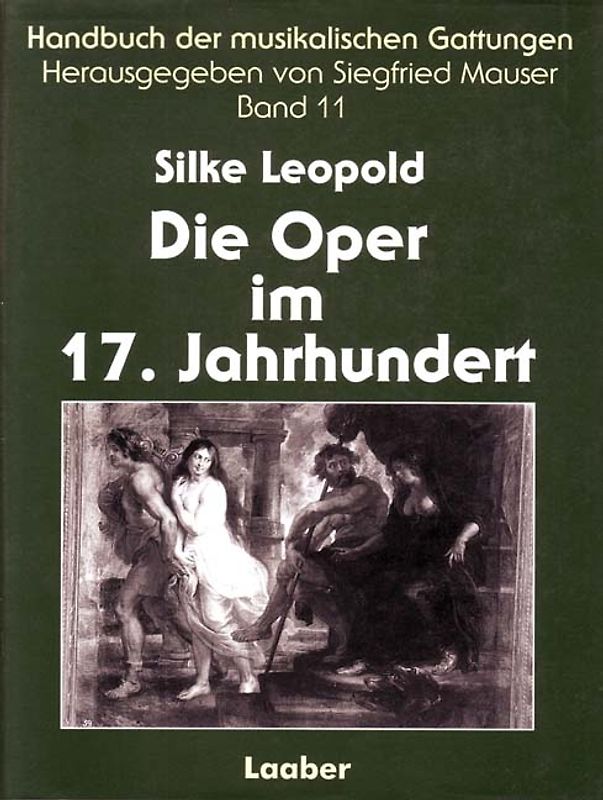Handbuch der musikalischen Gattungen / Die Oper im 17. Jahrhundert