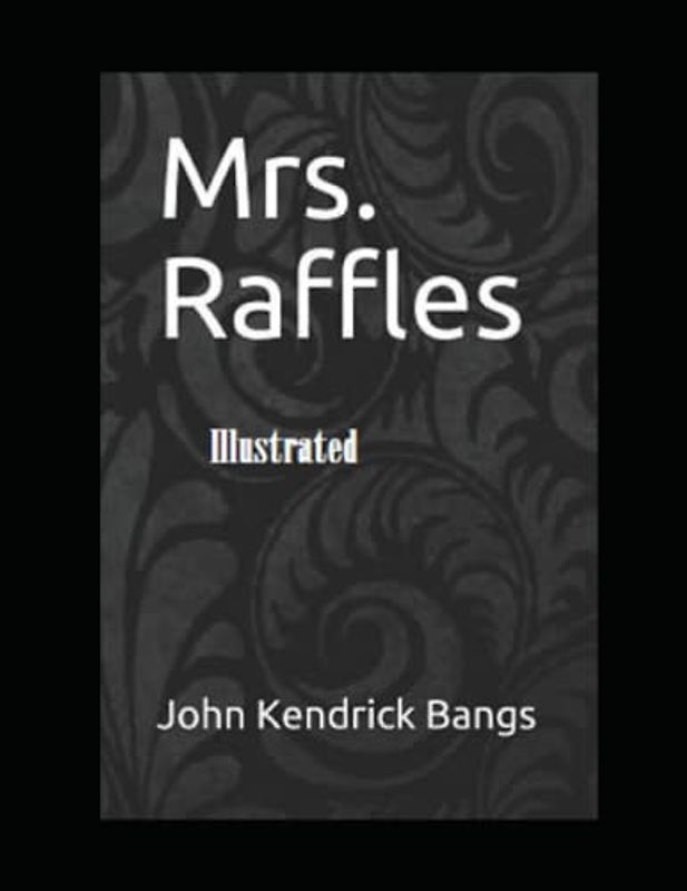 Mrs. Raffles Illustrated