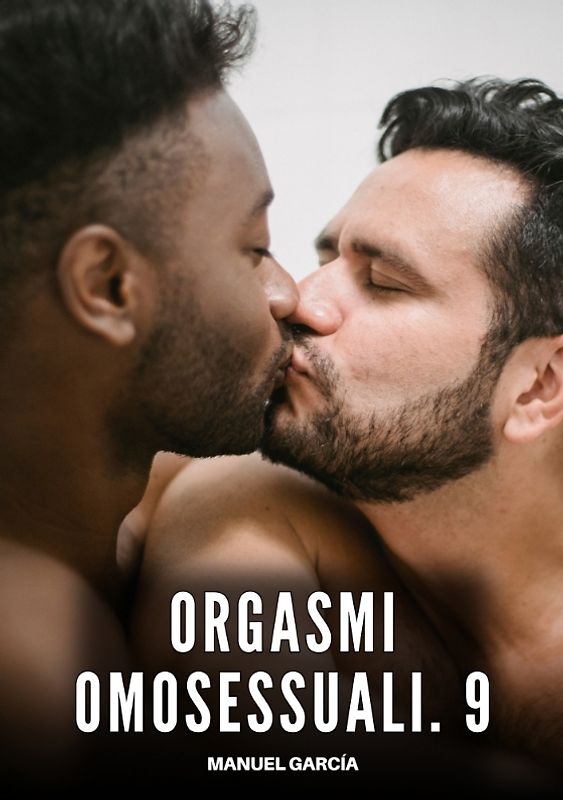Orgasmi Omosessuali. 9