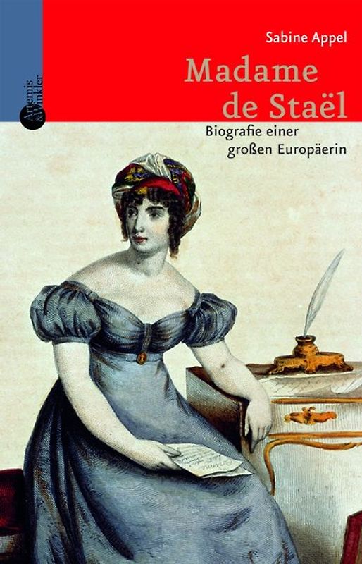 Madame de Staël. Biographie einer großen Europäerin