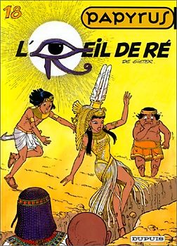 Papyrus, Tome 18 : L'oeil de Rê (Tous Publics)