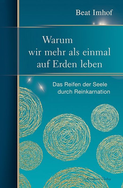 Warum wir mehr als einmal auf Erden leben