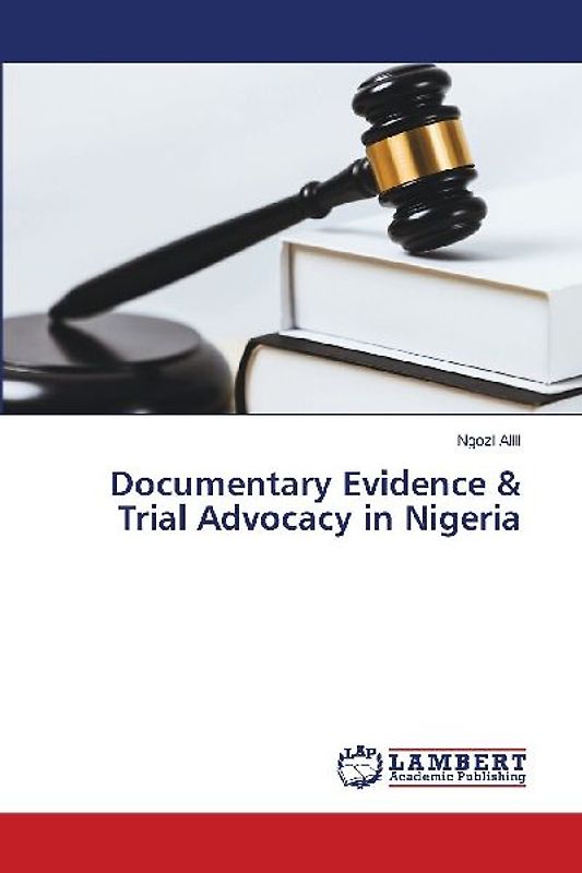 Documentary Evidence & Trial Advocacy in Nigeria