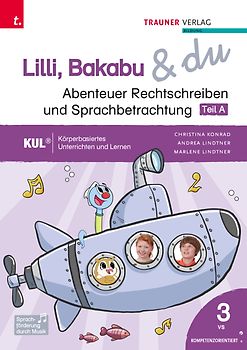 Lilli, Bakabu & du - Abenteuer Rechtschreiben und Sprachbetrachtung 3 (zweiteilig)