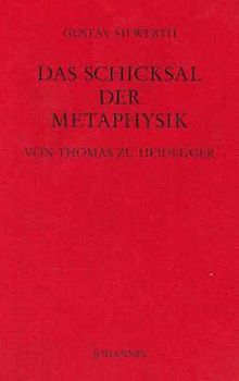 Das Schicksal der Metaphysik von Thomas zu Heidegger