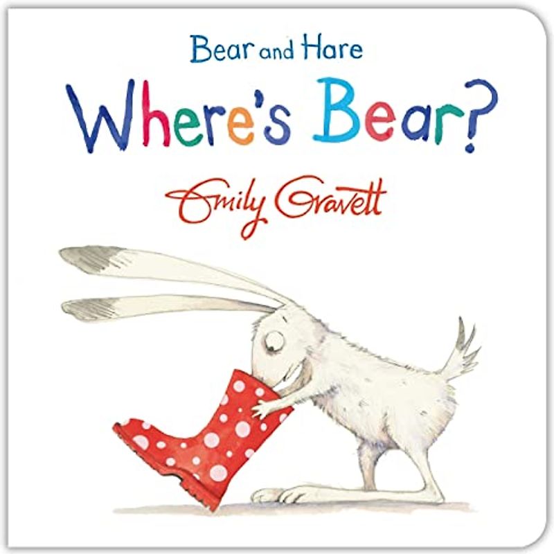 Bear and Hare: Where's Bear? (Bear and Hare, 3, Band 3)