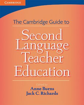 Cambridge Guide to Second Language Teacher Education