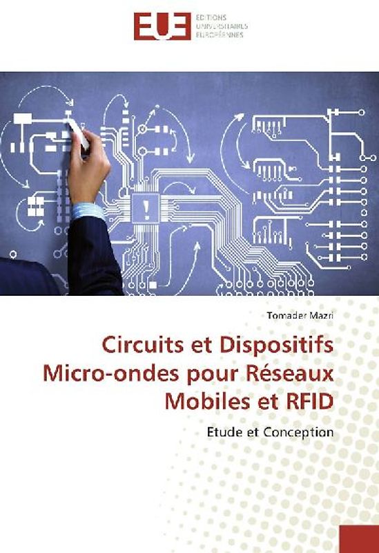 Circuits et Dispositifs Micro-ondes pour Réseaux Mobiles et RFID