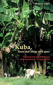 Kuba, kurz mal längs und quer