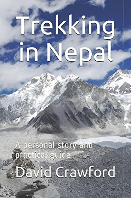 Trekking in Nepal: A personal story and practical guide