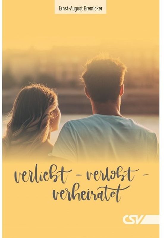 Verliebt - verlobt - verheiratet