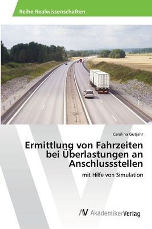 Ermittlung von Fahrzeiten bei Überlastungen an Anschlussstellen