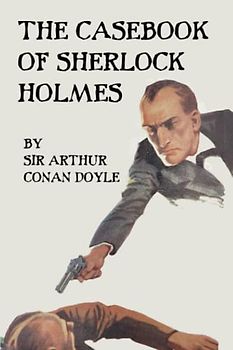 The Casebook of Sherlock Holmes