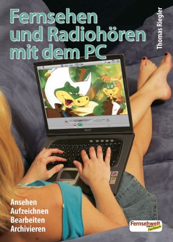 Fernsehen und Radiohören am PC