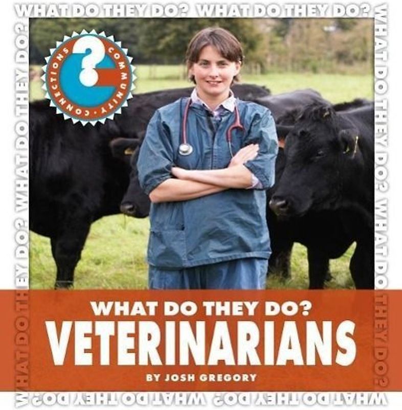 What Do They Do? Veterinarians