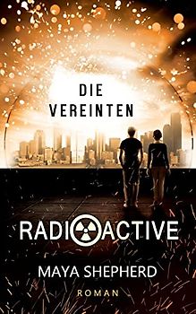 Die Vereinten (Radioactive, Band 4)