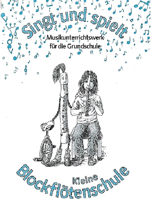 Singt und spielt / 3./4. Schuljahr - Kleine Blockflötenschule. Schülerbuch