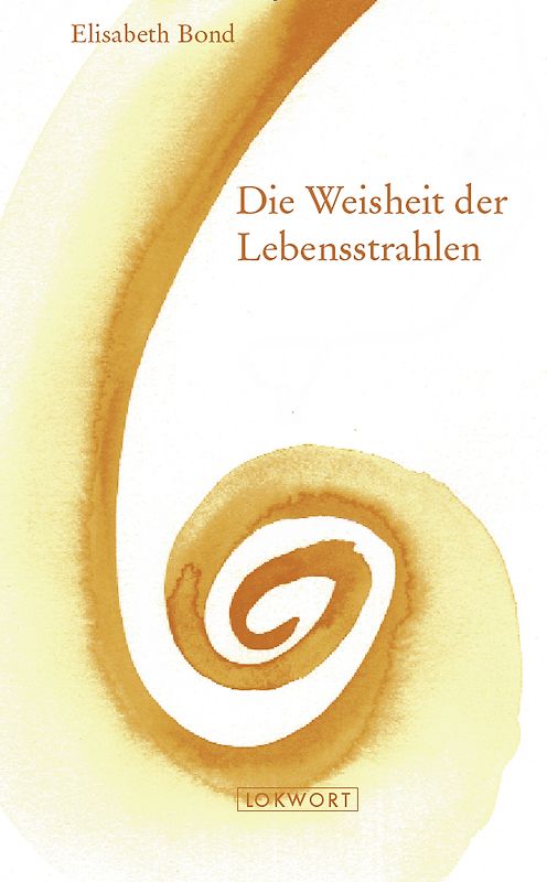 Die Weisheit der Lebensstrahlen