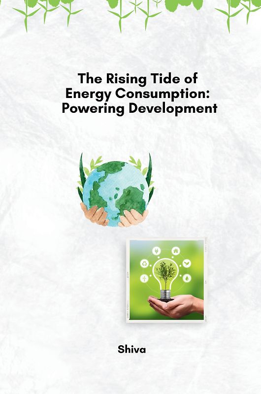 The Rising Tide of Energy Consumption: Powering Development
