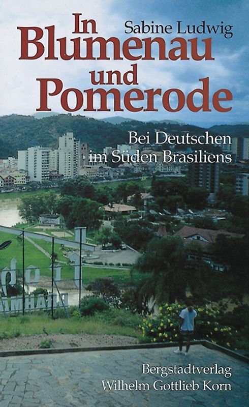 In Blumenau und Pomerode