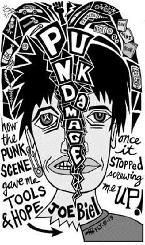Punk Damage: How the Punk Scene Gave Me Tools and Hope - Once It Stopped Screwing Me Up