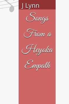 Songs From a Heyoka Empath