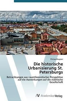 Die historische Urbanisierung St. Petersburgs
