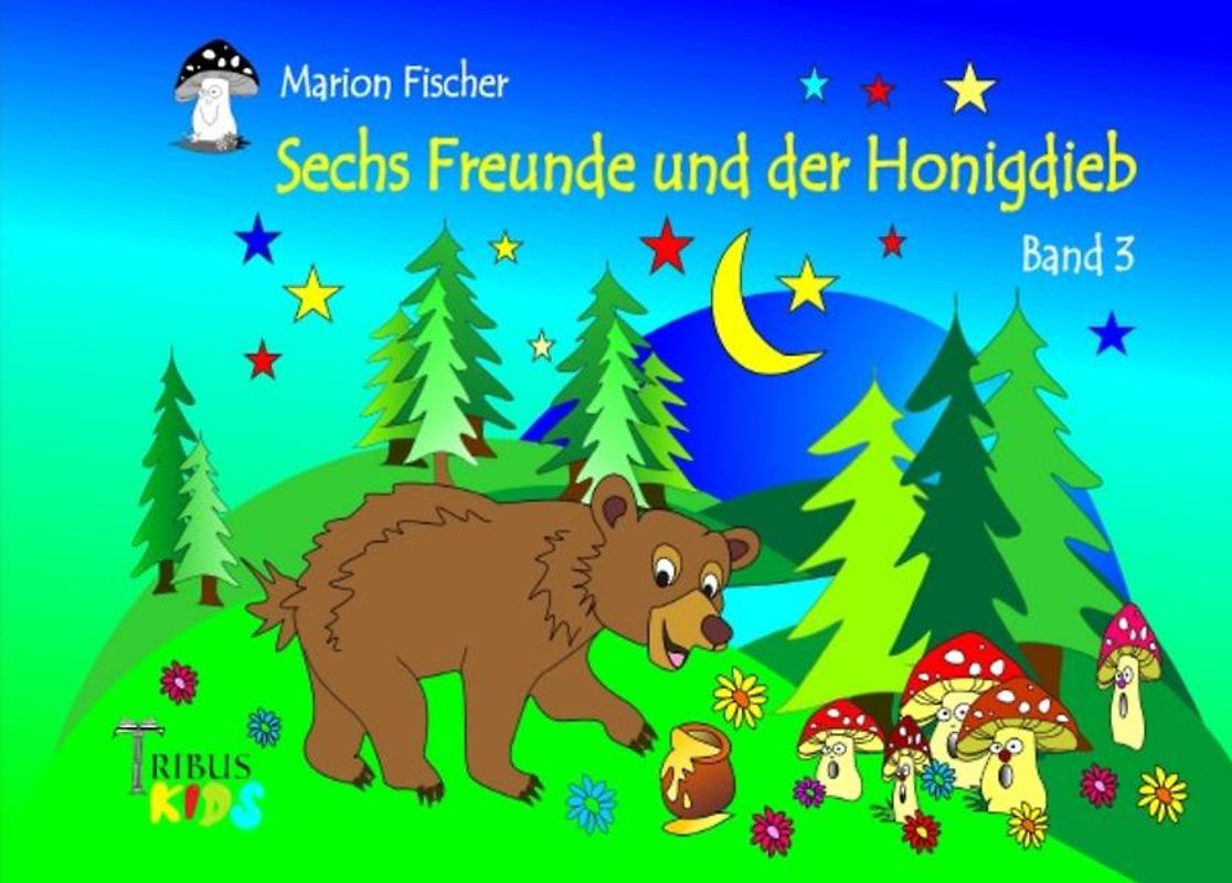 Bunti und das Schlänglein / Sechs Freunde und der Honigdieb