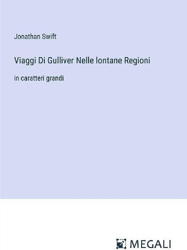 Viaggi Di Gulliver Nelle lontane Regioni
